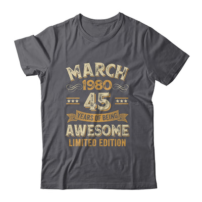 45 Years Awesome Vintage March 1980 45th Birthday Shirt & Hoodie | teecentury