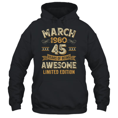 45 Years Awesome Vintage March 1980 45th Birthday Shirt & Hoodie | teecentury