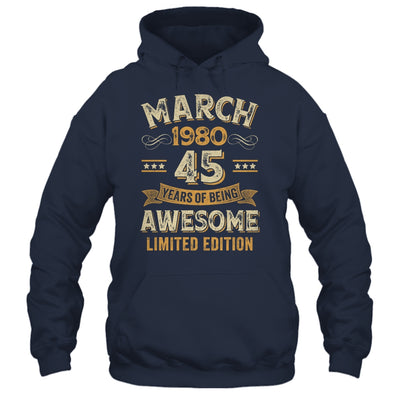 45 Years Awesome Vintage March 1980 45th Birthday Shirt & Hoodie | teecentury