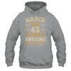 45 Years Awesome Vintage March 1980 45th Birthday Shirt & Hoodie | teecentury