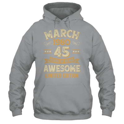 45 Years Awesome Vintage March 1980 45th Birthday Shirt & Hoodie | teecentury
