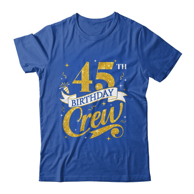 45th Birthday Crew 45th Bday Party Squad Friends Crown Funny Shirt & Tank Top | teecentury