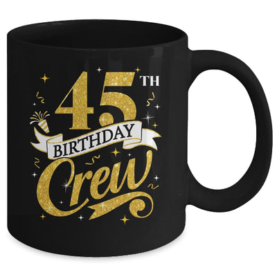 45th Birthday Crew 45th Bday Party Squad Friends Crown Funny Mug | teecentury