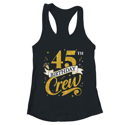 45th Birthday Crew 45th Bday Party Squad Friends Crown Funny Shirt & Tank Top | teecentury
