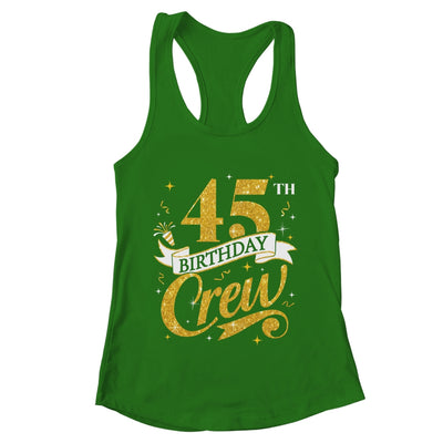 45th Birthday Crew 45th Bday Party Squad Friends Crown Funny Shirt & Tank Top | teecentury