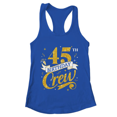 45th Birthday Crew 45th Bday Party Squad Friends Crown Funny Shirt & Tank Top | teecentury