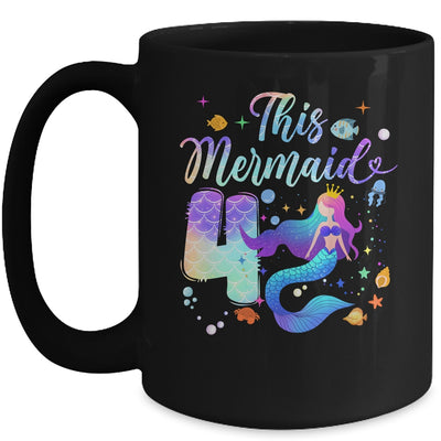 4 Year Old This Mermaid Is 4th Birthday Girl Daughter Party Mug | teecentury