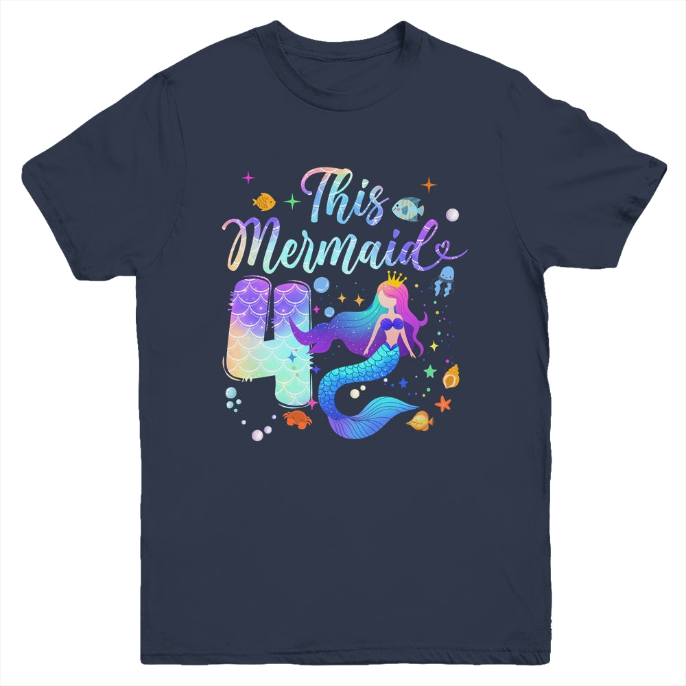 4 Year Old This Mermaid Is 4th Birthday Girl Daughter Party Youth Shirt | teecentury