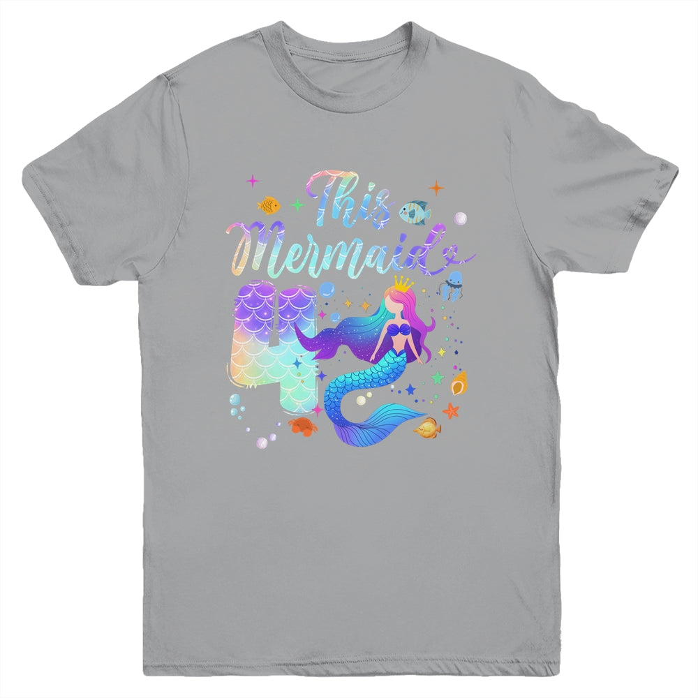 4 Year Old This Mermaid Is 4th Birthday Girl Daughter Party Youth Shirt | teecentury