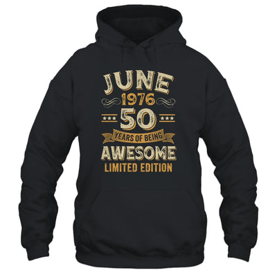 50 Years Awesome Vintage June 1976 50th Birthday Shirt & Hoodie | teecentury