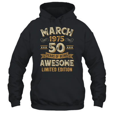 50 Years Awesome Vintage March 1975 50th Birthday Shirt & Hoodie | teecentury