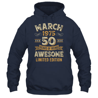 50 Years Awesome Vintage March 1975 50th Birthday Shirt & Hoodie | teecentury