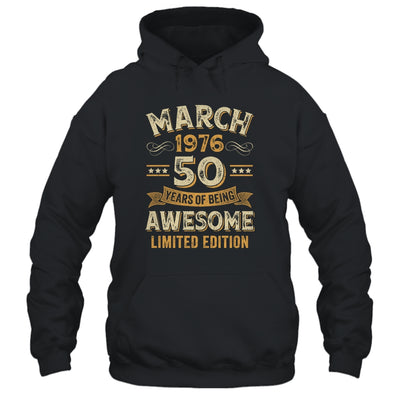 50 Years Awesome Vintage March 1976 50th Birthday Shirt & Hoodie | teecentury