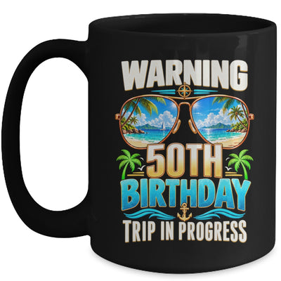 50 Years Old Warning 50Th Birthday Trip In Progress Funny Mug | teecentury