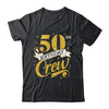 50th Birthday Crew 50th Bday Party Squad Friends Crown Funny Shirt & Tank Top | teecentury