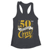 50th Birthday Crew 50th Bday Party Squad Friends Crown Funny Shirt & Tank Top | teecentury