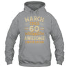 60 Years Awesome Vintage March 1965 60th Birthday Shirt & Hoodie | teecentury