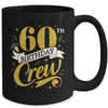 60th Birthday Crew 60th Bday Party Squad Friends Crown Funny Mug | teecentury