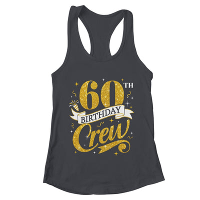 60th Birthday Crew 60th Bday Party Squad Friends Crown Funny Shirt & Tank Top | teecentury
