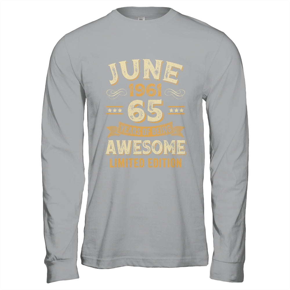 65 Years Awesome Vintage June 1961 65th Birthday Shirt & Hoodie | teecentury