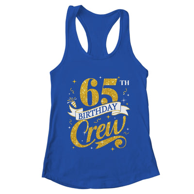 65th Birthday Crew 65th Bday Party Squad Friends Crown Funny Shirt & Tank Top | teecentury