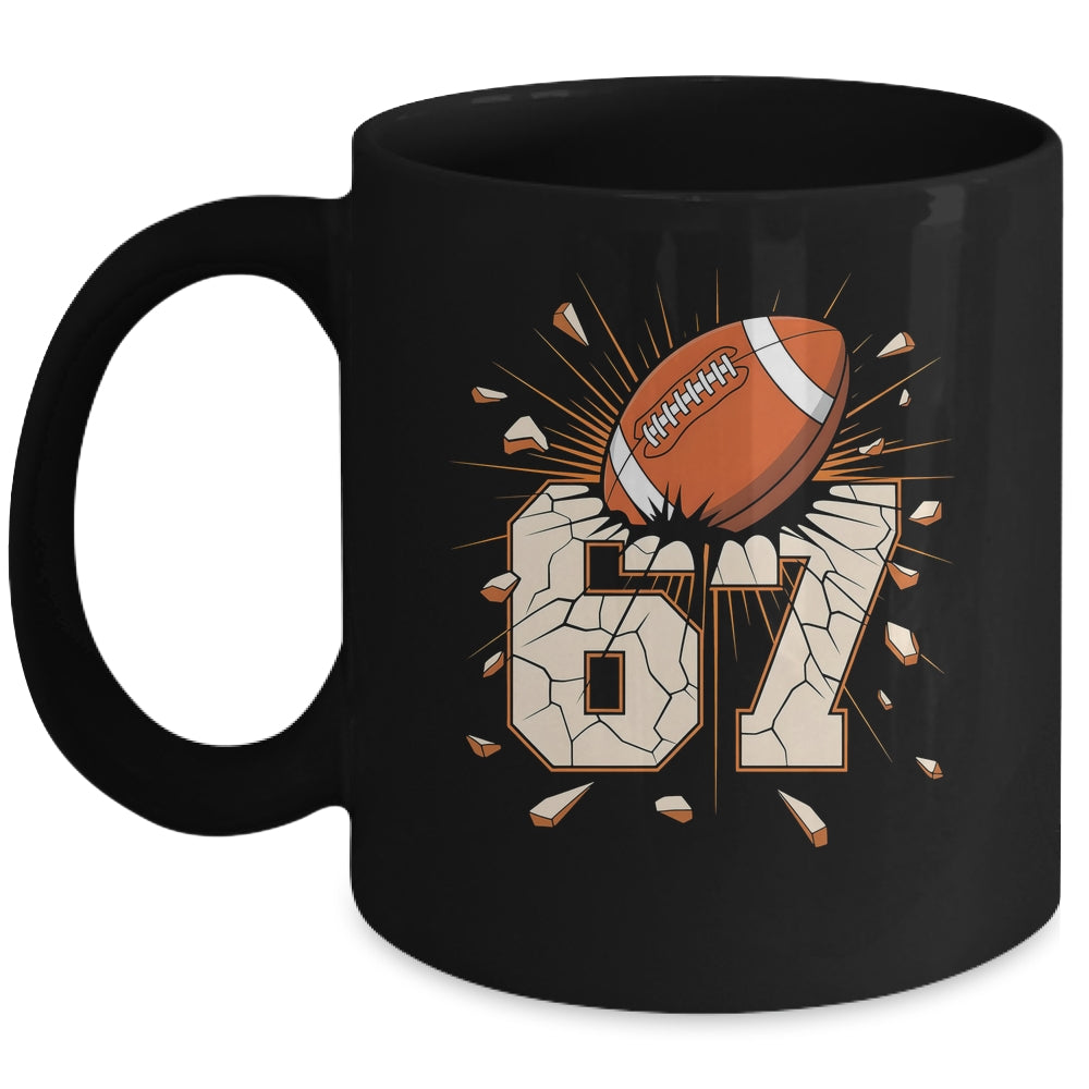 67 Football Six Seven 6 7 Meme 67 For Boys Girls Kids Mug | teecentury