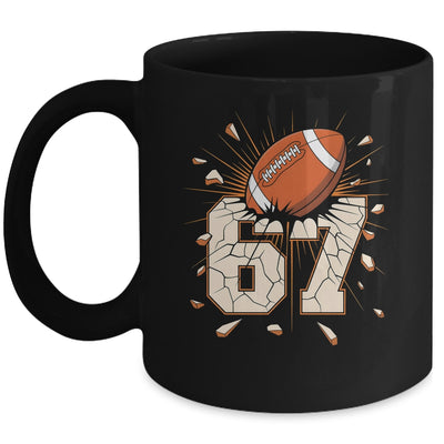 67 Football Six Seven 6 7 Meme 67 For Boys Girls Kids Mug | teecentury