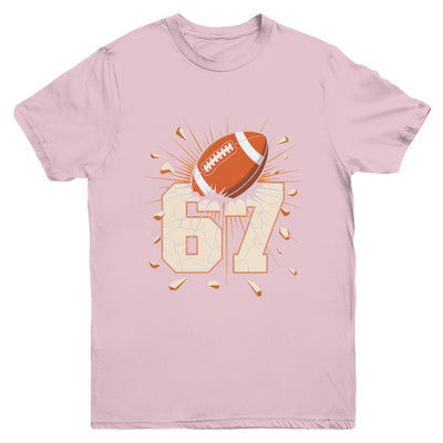67 Football Six Seven 6 7 Meme 67 For Boys Girls Kids Youth Shirt | teecentury