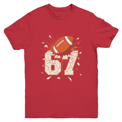 67 Football Six Seven 6 7 Meme 67 For Boys Girls Kids Youth Shirt | teecentury