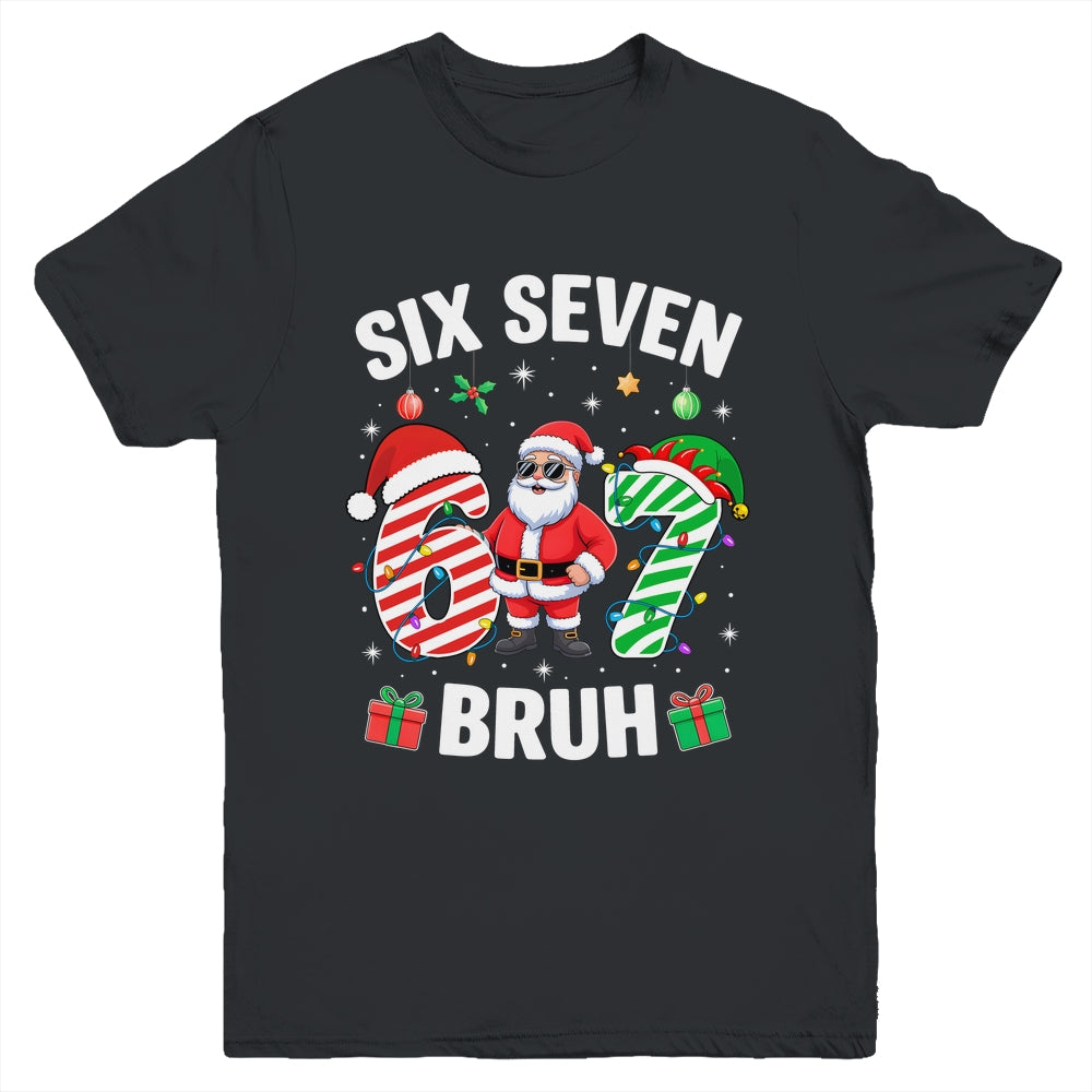 67 Six Seven BRUH Christmas 6 7 Meme Boy Girl Gen Alpha Youth Shirt | teecentury