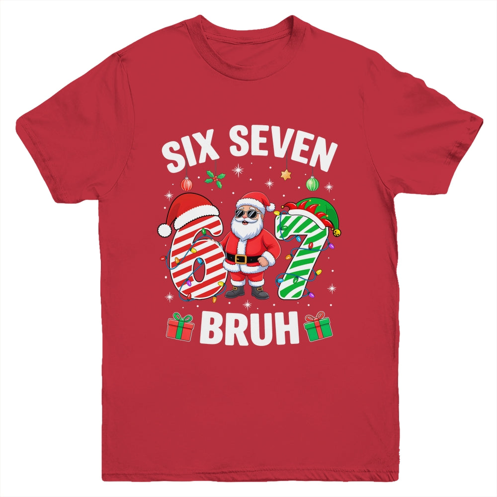 67 Six Seven BRUH Christmas 6 7 Meme Boy Girl Gen Alpha Youth Shirt | teecentury