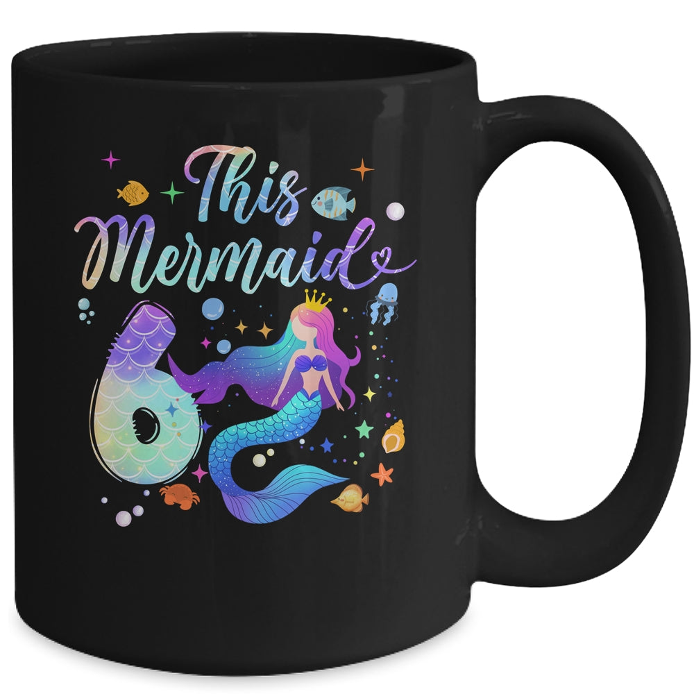 6 Year Old This Mermaid Is 6th Birthday Girl Daughter Party Mug | teecentury