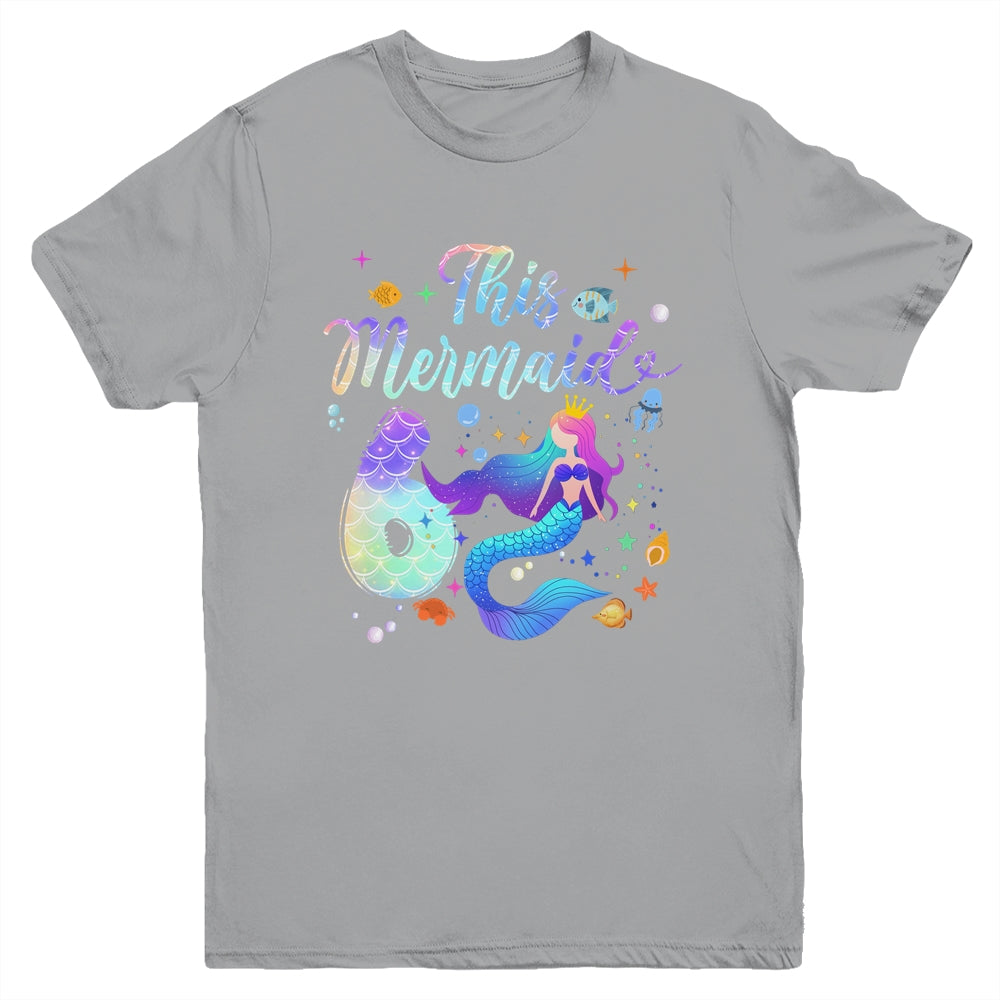 6 Year Old This Mermaid Is 6th Birthday Girl Daughter Party Youth Shirt | teecentury