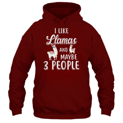 I Like Llamas And Maybe 3 People T-Shirt & Hoodie | Teecentury.com