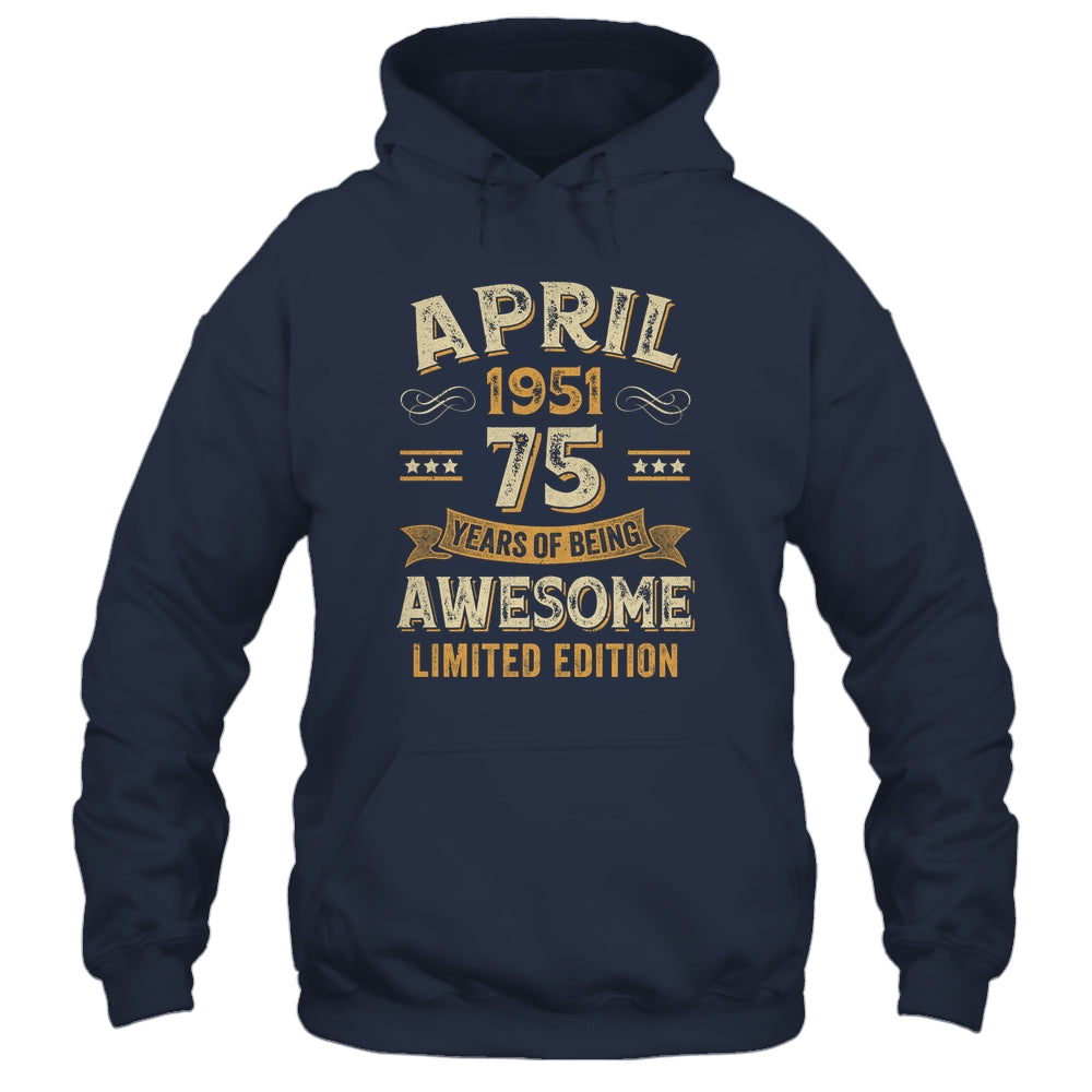 75 Years Awesome Vintage April 1951 75th Birthday Shirt & Hoodie | teecentury