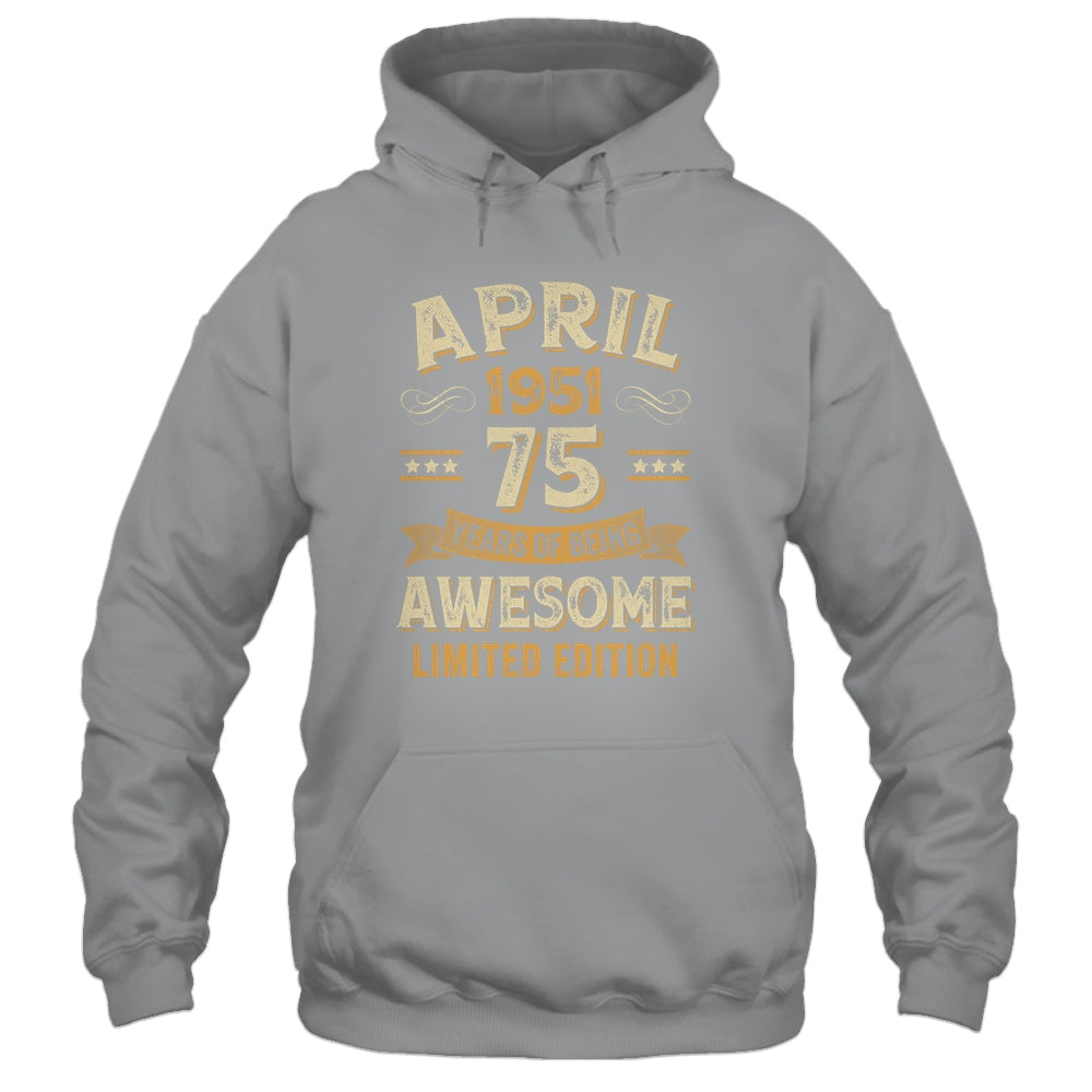 75 Years Awesome Vintage April 1951 75th Birthday Shirt & Hoodie | teecentury