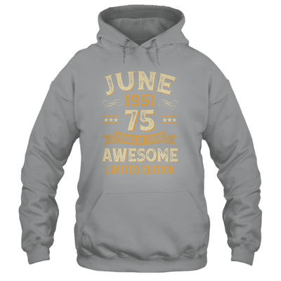 75 Years Awesome Vintage June 1951 75th Birthday Shirt & Hoodie | teecentury