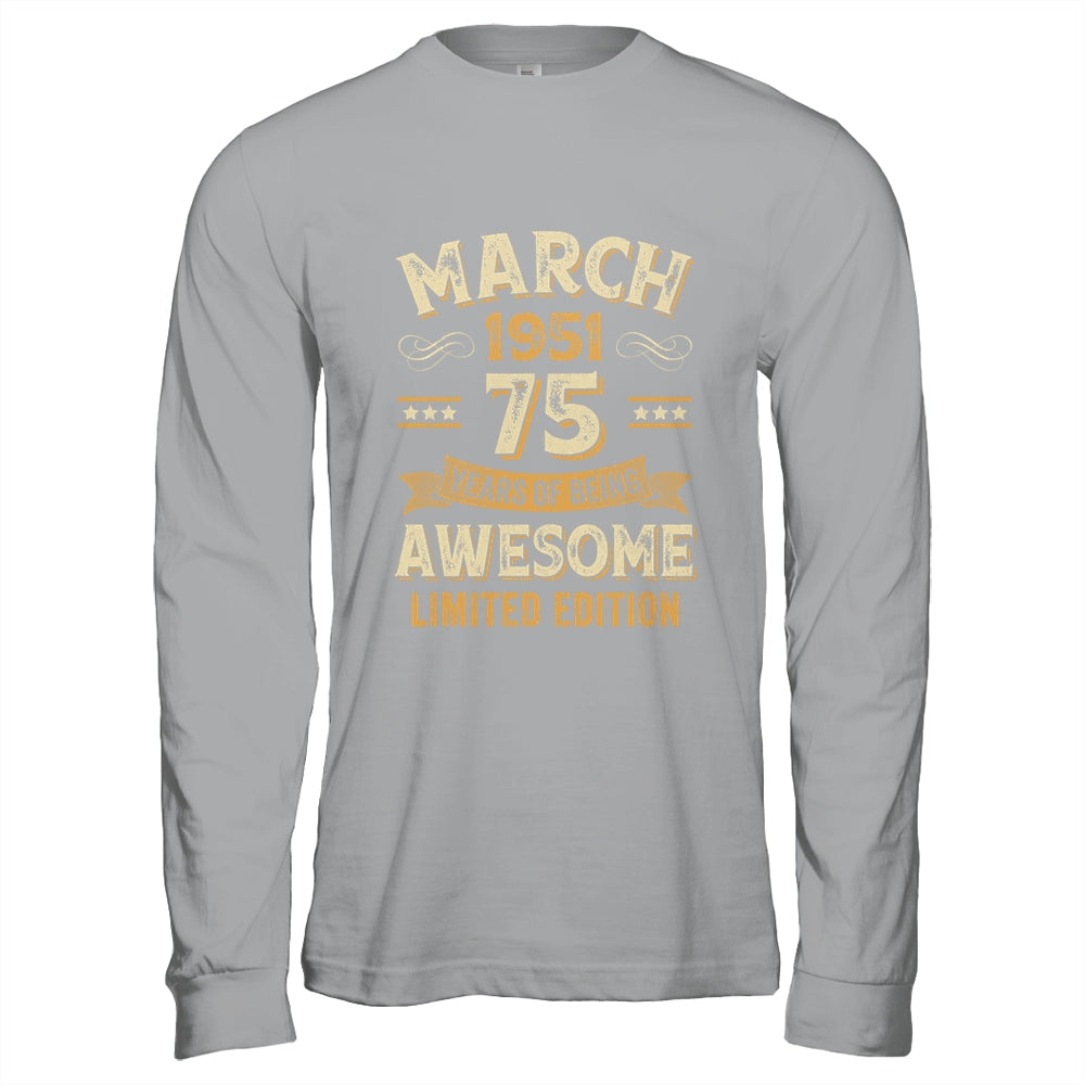 75 Years Awesome Vintage March 1951 75th Birthday Shirt & Hoodie | teecentury