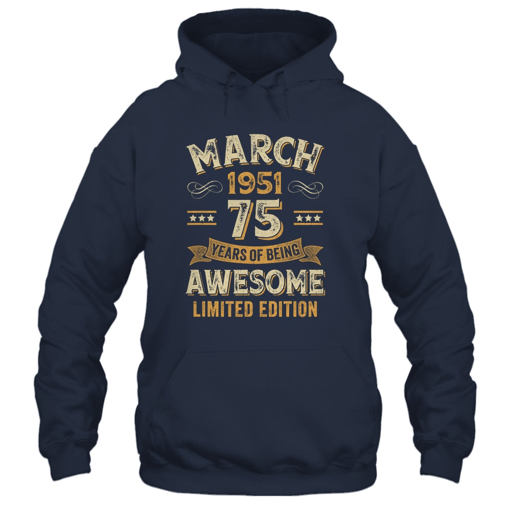 75 Years Awesome Vintage March 1951 75th Birthday Shirt & Hoodie | teecentury