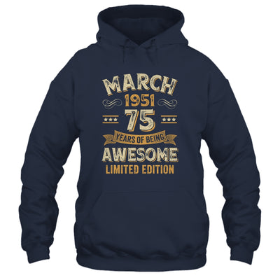 75 Years Awesome Vintage March 1951 75th Birthday Shirt & Hoodie | teecentury
