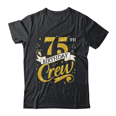 75th Birthday Crew 75th Bday Party Squad Friends Crown Funny Shirt & Tank Top | teecentury