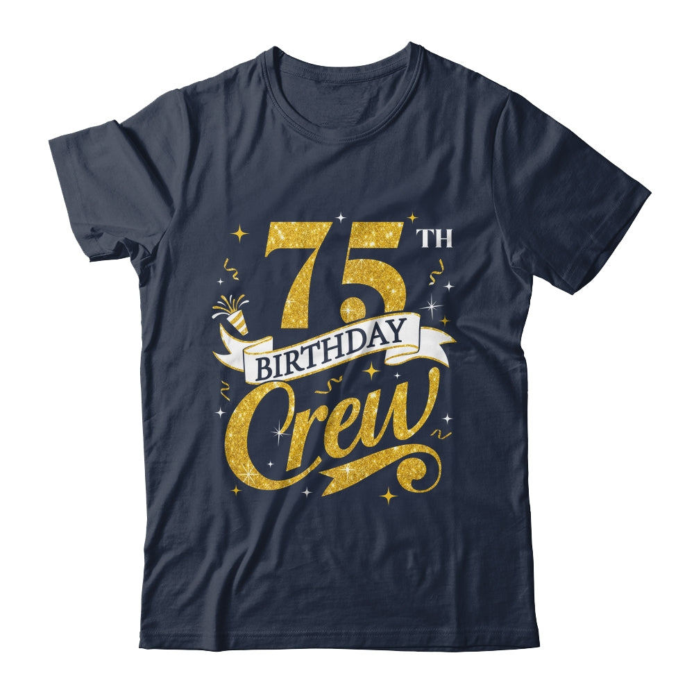 75th Birthday Crew 75th Bday Party Squad Friends Crown Funny Shirt & Tank Top | teecentury
