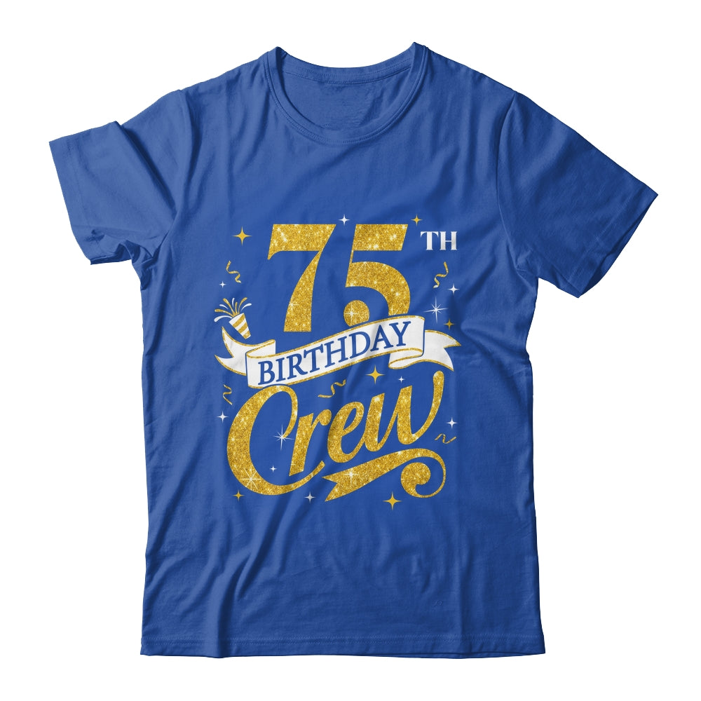 75th Birthday Crew 75th Bday Party Squad Friends Crown Funny Shirt & Tank Top | teecentury