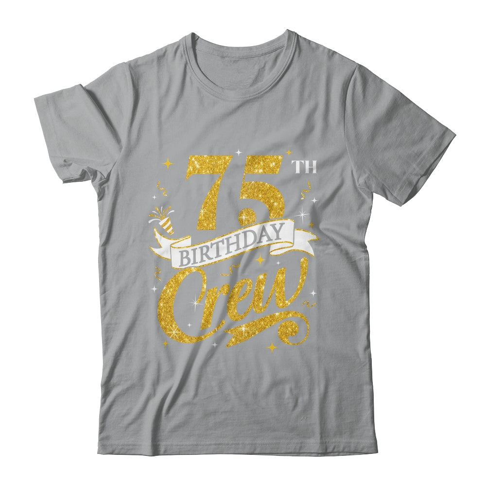 75th Birthday Crew 75th Bday Party Squad Friends Crown Funny Shirt & Tank Top | teecentury