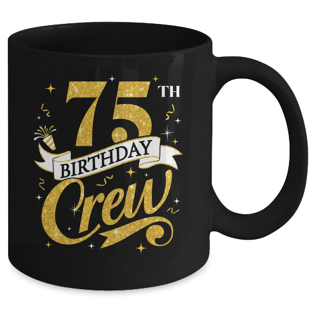75th Birthday Crew 75th Bday Party Squad Friends Crown Funny Mug | teecentury