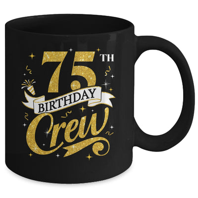 75th Birthday Crew 75th Bday Party Squad Friends Crown Funny Mug | teecentury