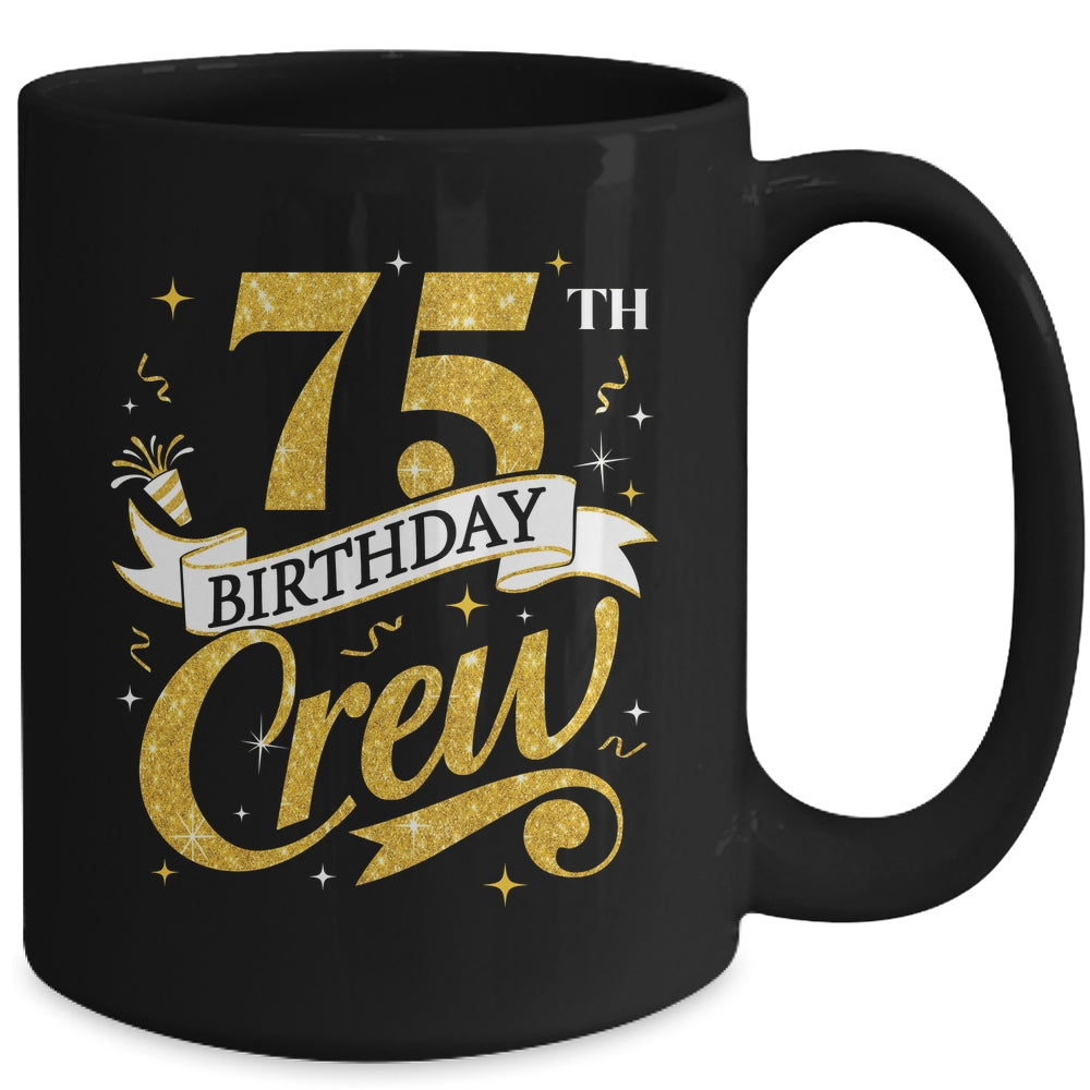 75th Birthday Crew 75th Bday Party Squad Friends Crown Funny Mug | teecentury