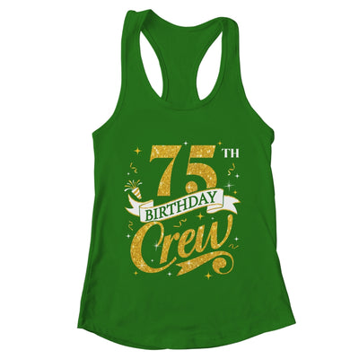 75th Birthday Crew 75th Bday Party Squad Friends Crown Funny Shirt & Tank Top | teecentury