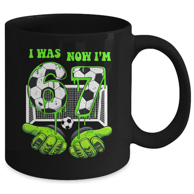 7 Year Old Birthday Was 6 Now I'm 7 67 Meme Soccer Funny Mug | teecentury