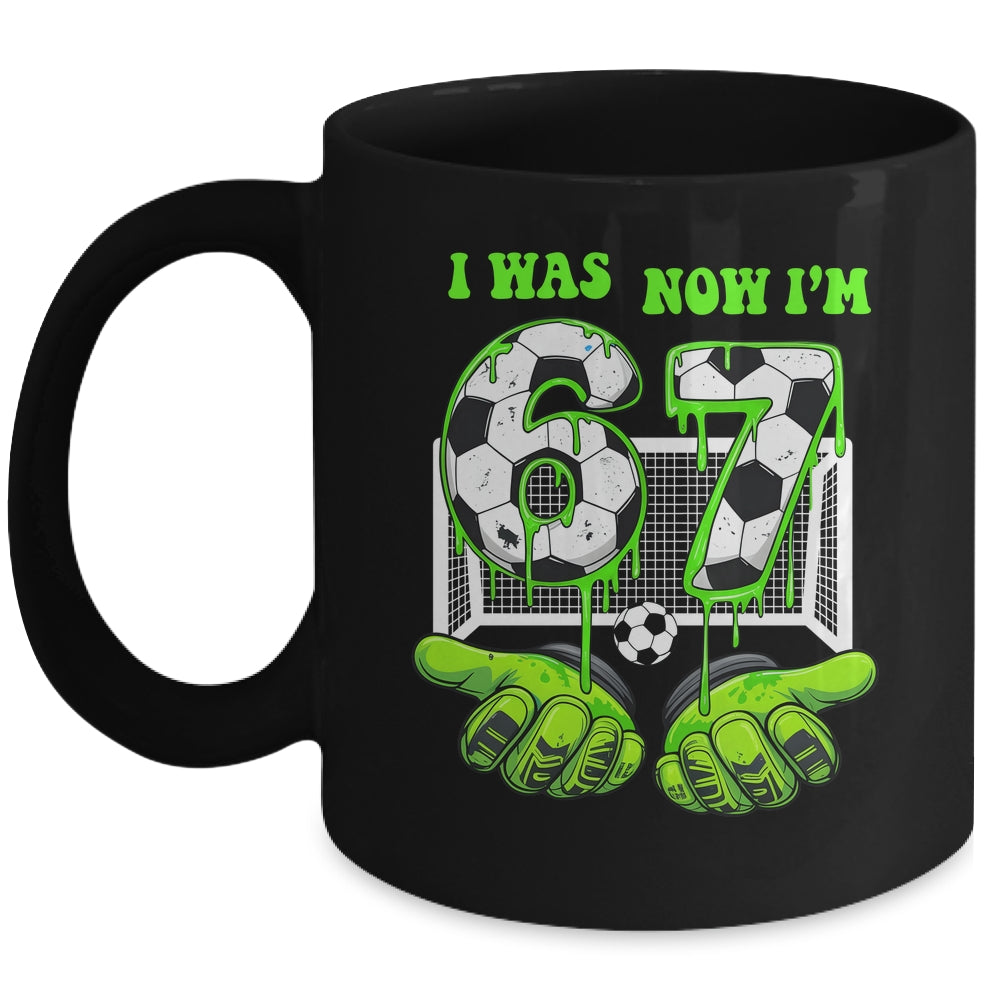 7 Year Old Birthday Was 6 Now I'm 7 67 Meme Soccer Funny Mug | teecentury